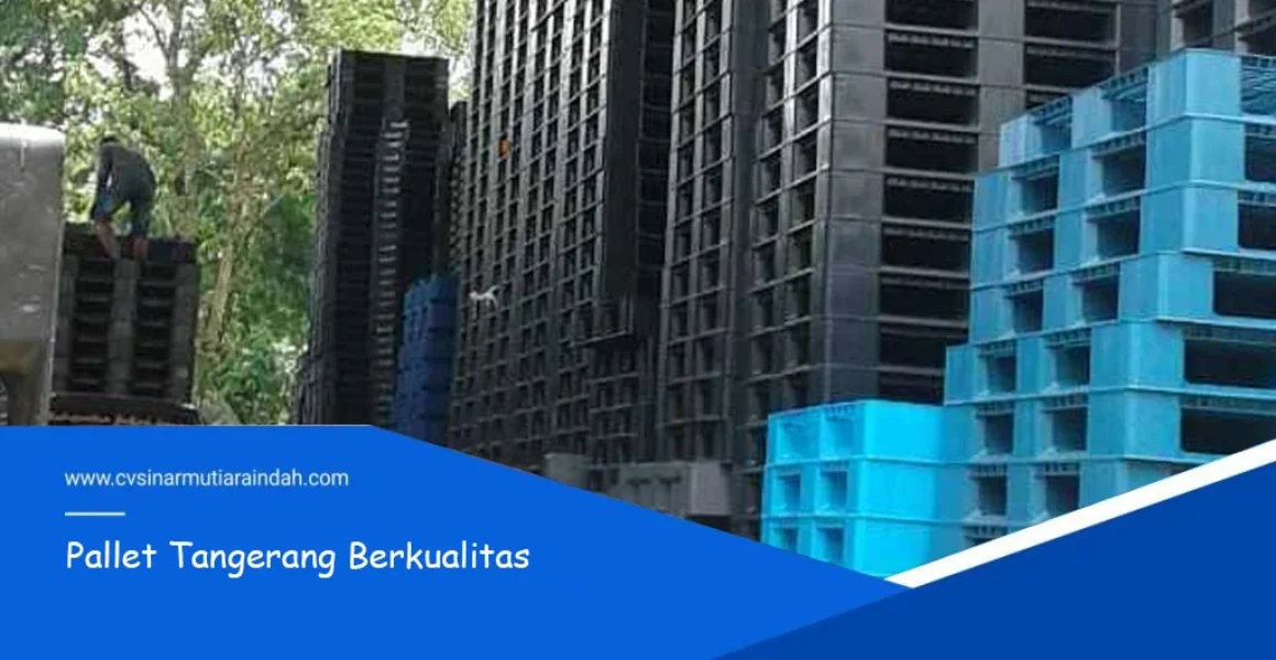 Supplier Pallet Plastik Tangerang Terlengkap